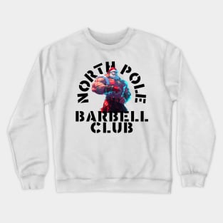 North Pole Barbell Club 3 Crewneck Sweatshirt